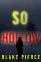 [Faith Bold 17] • So Hollow